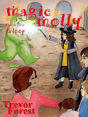 cover image of Magic Molly Book Two Gloop